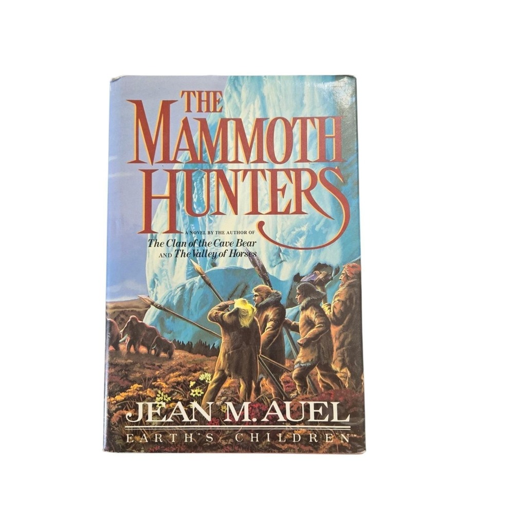 The Mammoth Hunters Jean M. Auel 1985 First Edition Hardcover